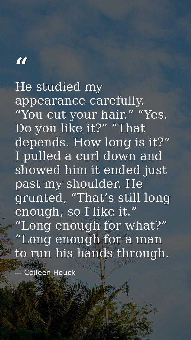 He studied my appearance carefully. “You cut your hair.” “Yes. Do you like it?” “That depends. How long is it?” I pulled — Colleen Houck