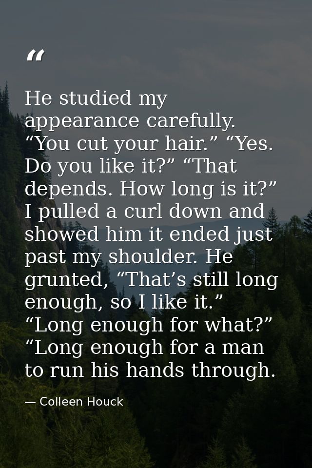 He studied my appearance carefully. “You cut your hair.” “Yes. Do you like it?” “That depends. How long is it?” I pulled — Colleen Houck