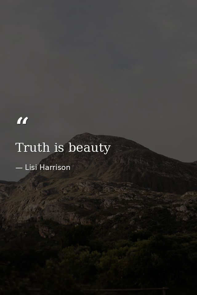 Truth is beauty — Lisi Harrison