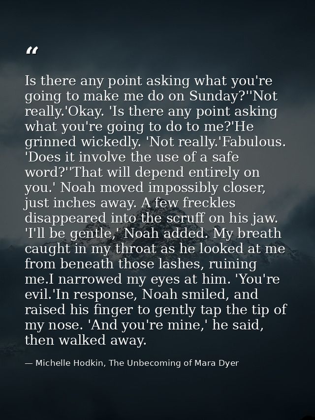 Is there any point asking what you're going to make me do on Sunday?''Not really.'Okay. 'Is there any point asking what  — Michelle Hodkin, The Unbecoming of Mara Dyer
