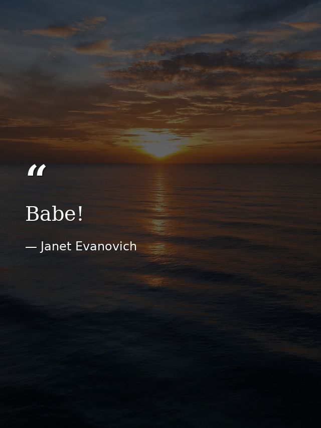 Babe! — Janet Evanovich