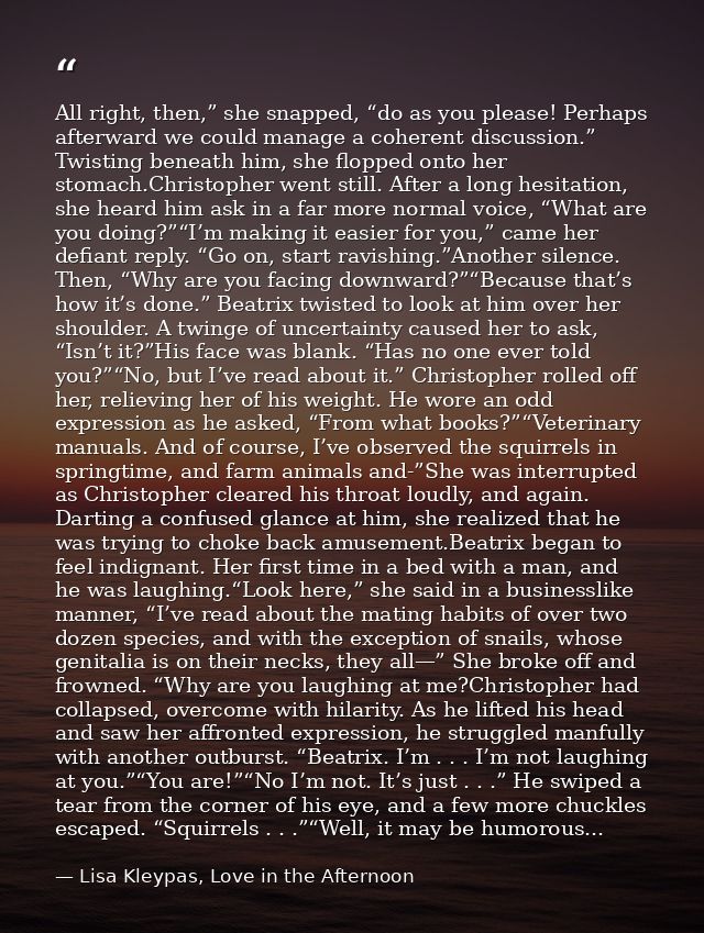 All right, then,” she snapped, “do as you please! Perhaps afterward we could manage a coherent discussion.” Twisting ben — Lisa Kleypas, Love in the Afternoon