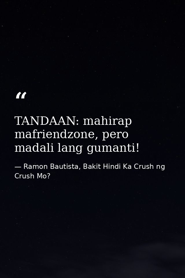 TANDAAN: mahirap mafriendzone, pero madali lang gumanti! — Ramon Bautista, Bakit Hindi Ka Crush ng Crush Mo?