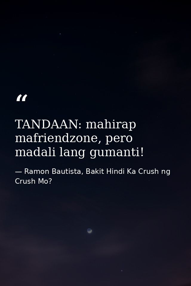 TANDAAN: mahirap mafriendzone, pero madali lang gumanti! — Ramon Bautista, Bakit Hindi Ka Crush ng Crush Mo?