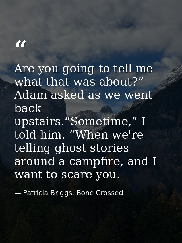 Are you going to tell me what that was about?” Adam asked as we went back upstairs.“Sometime,” I told him. “When we're t — Patricia Briggs, Bone Crossed