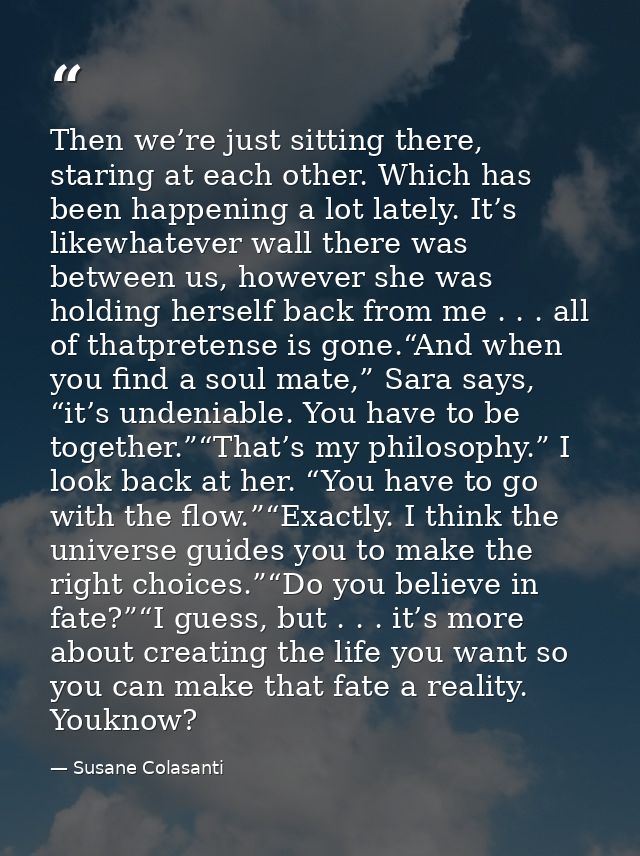 Then we’re just sitting there, staring at each other. Which has been happening a lot lately. It’s likewhatever wall ther — Susane Colasanti