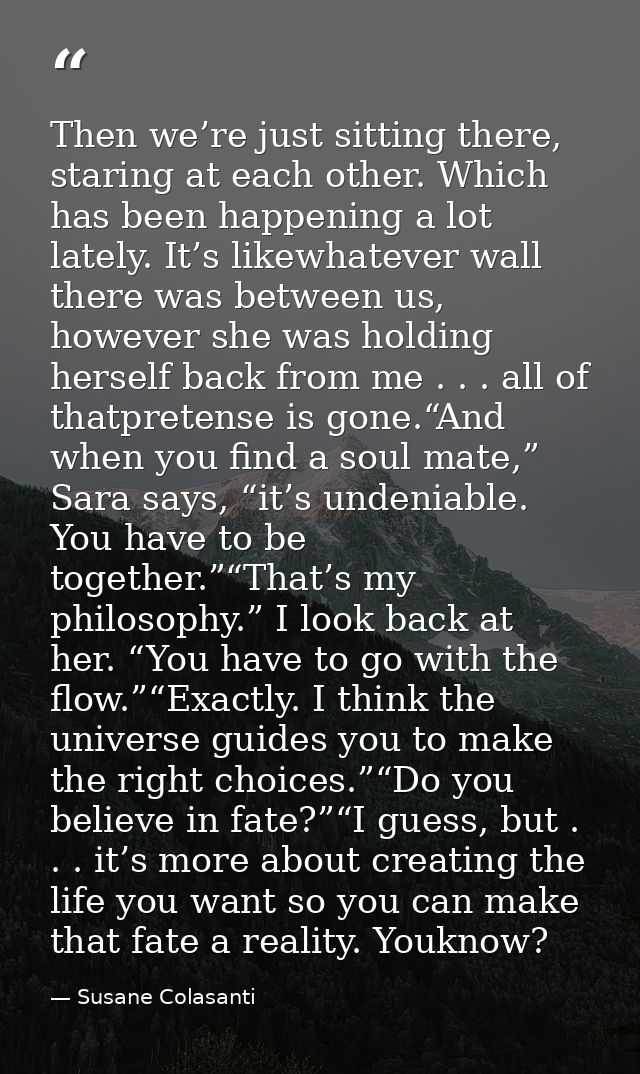 Then we’re just sitting there, staring at each other. Which has been happening a lot lately. It’s likewhatever wall ther — Susane Colasanti