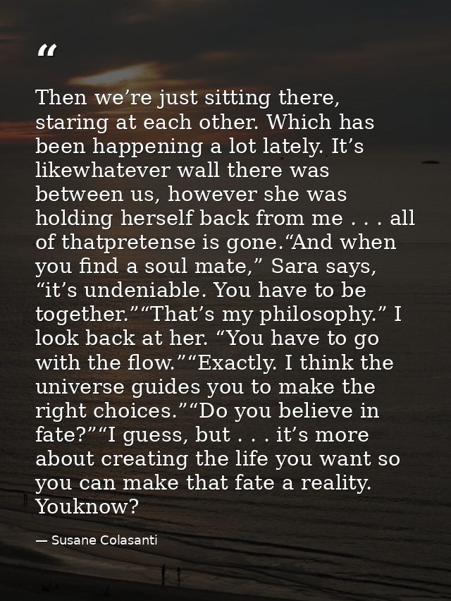 Then we’re just sitting there, staring at each other. Which has been happening a lot lately. It’s likewhatever wall ther — Susane Colasanti