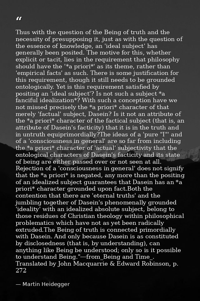 Thus with the question of the Being of truth and the necessity of presupposing it, just as with the question of the esse — Martin Heidegger