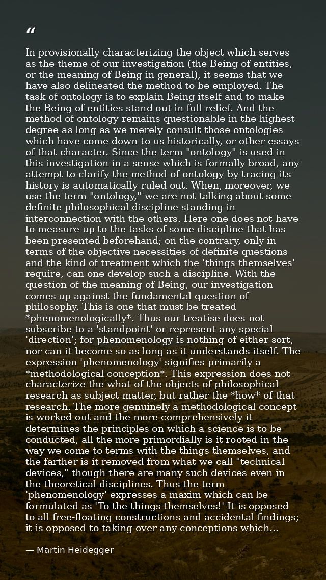 In provisionally characterizing the object which serves as the theme of our investigation (the Being of entities, or the — Martin Heidegger