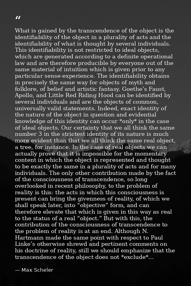 What is gained by the transcendence of the object is the identifiability of the object in a plurality of acts and the id — Max Scheler