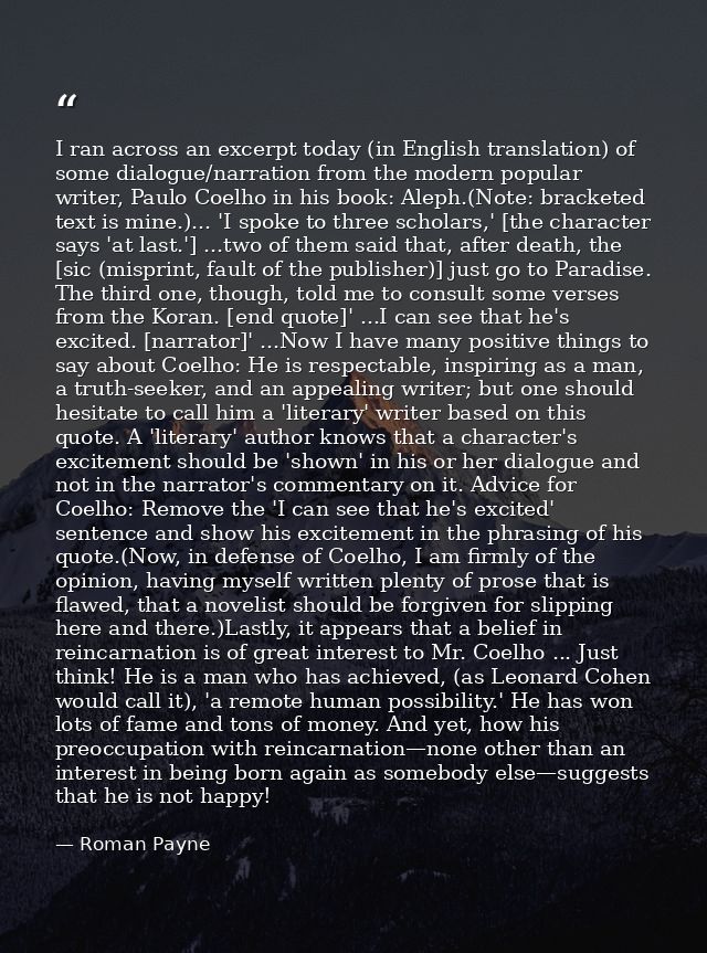 I ran across an excerpt today (in English translation) of some dialogue/narration from the modern popular writer, Paulo  — Roman Payne