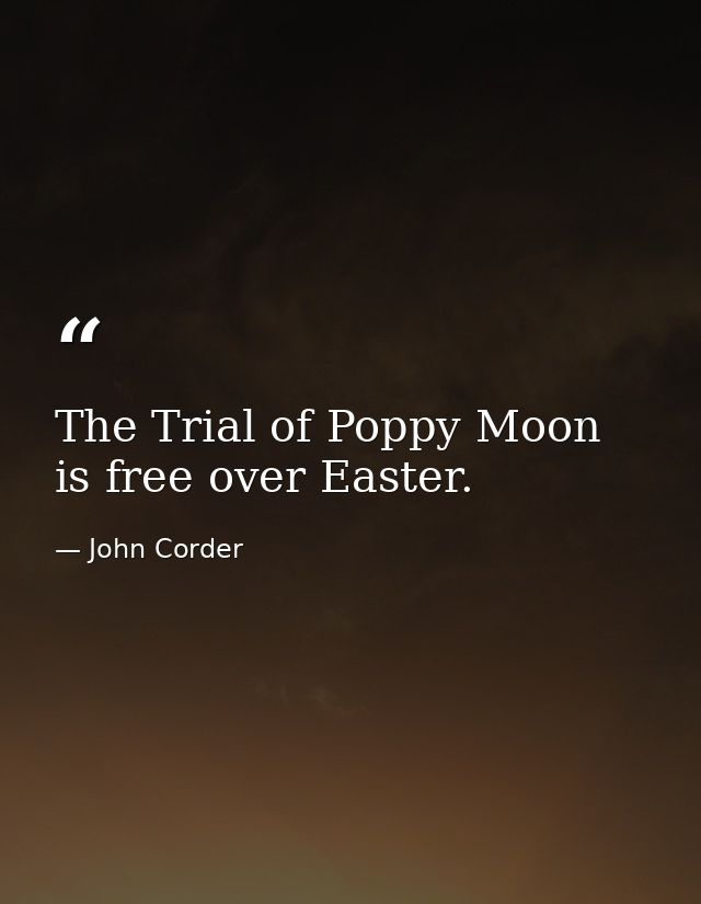 The Trial of Poppy Moon is free over Easter. — John Corder