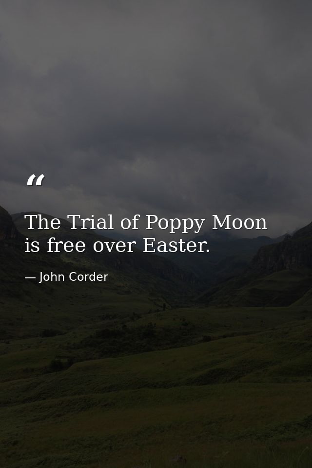 The Trial of Poppy Moon is free over Easter. — John Corder