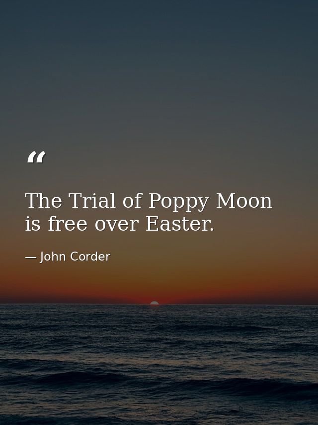 The Trial of Poppy Moon is free over Easter. — John Corder