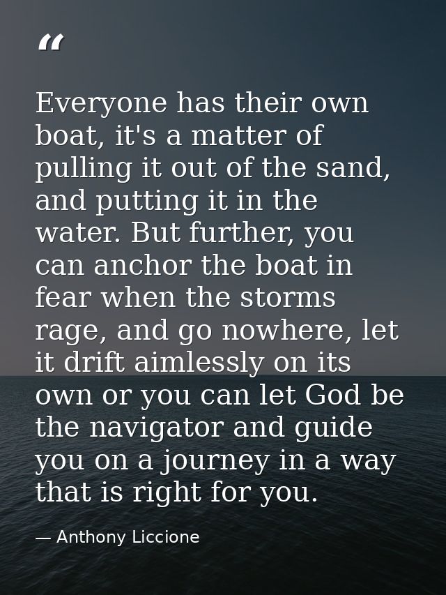 Everyone has their own boat, it's a matter of pulling it out of the sand, and putting it in the water. But further, you  — Anthony Liccione
