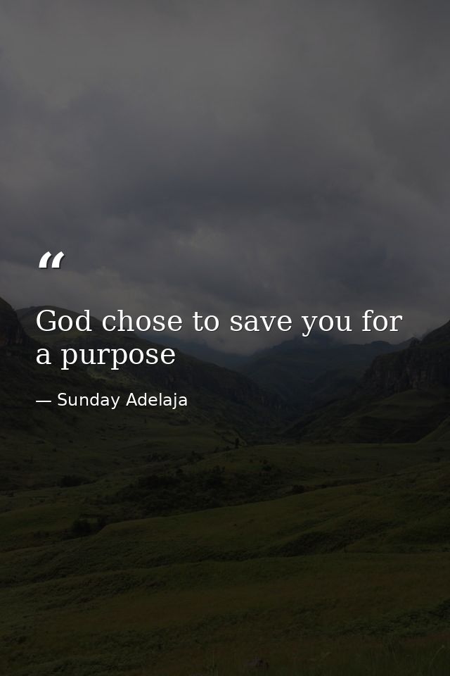God chose to save you for a purpose — Sunday Adelaja