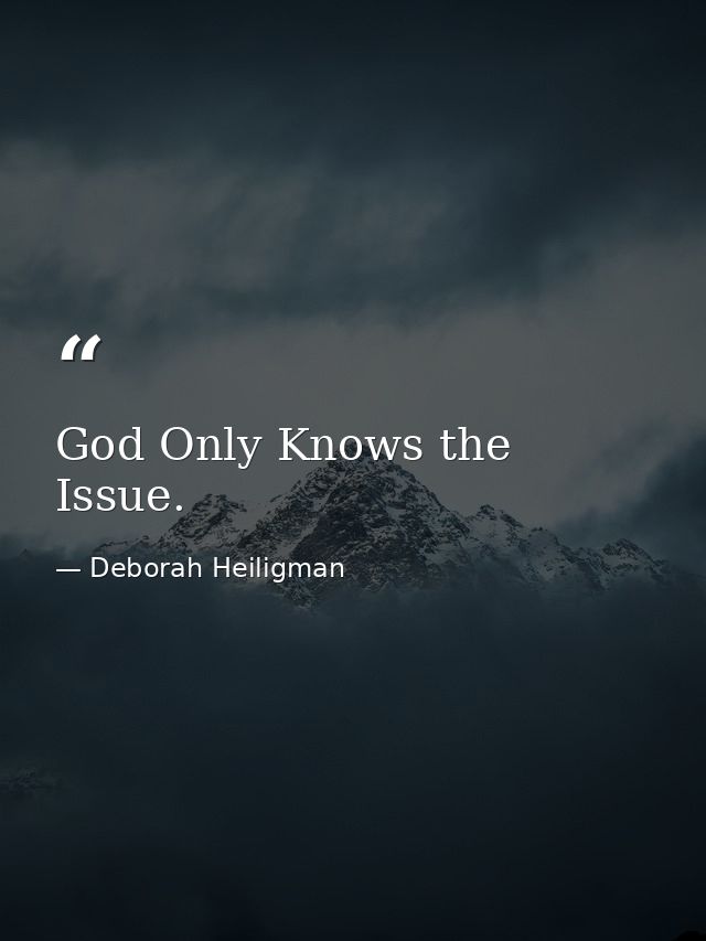 God Only Knows the Issue. — Deborah Heiligman