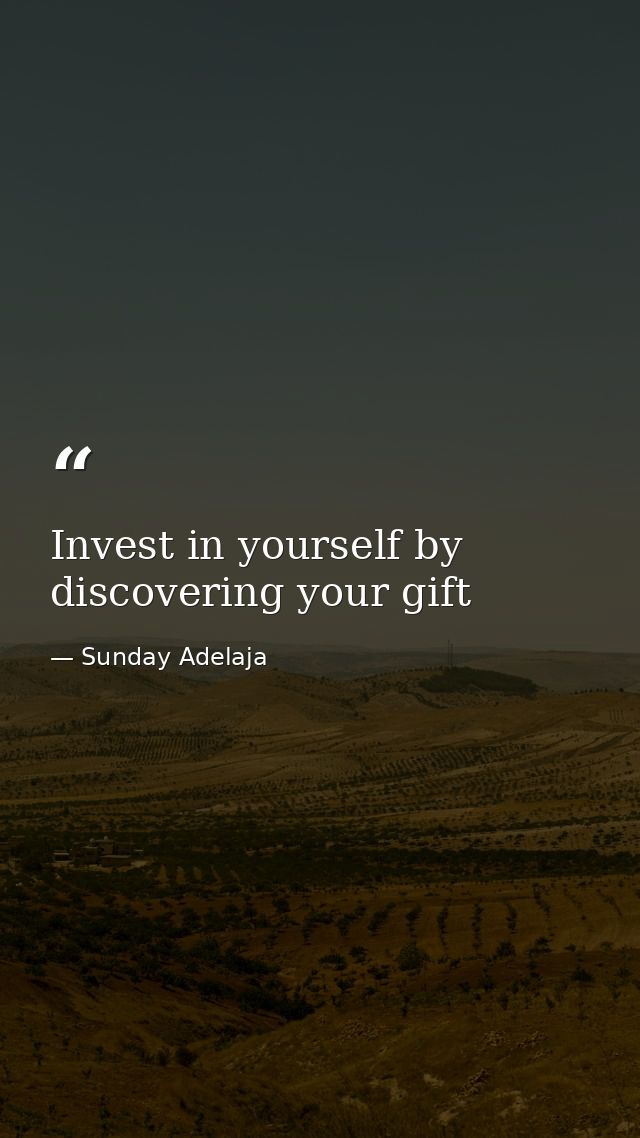 Invest in yourself by discovering your gift — Sunday Adelaja