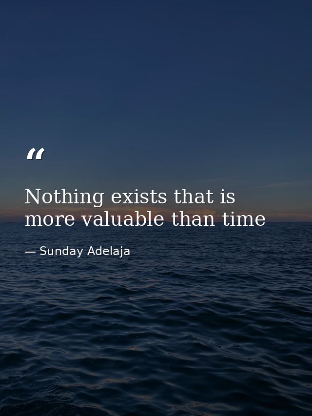 Nothing exists that is more valuable than time — Sunday Adelaja
