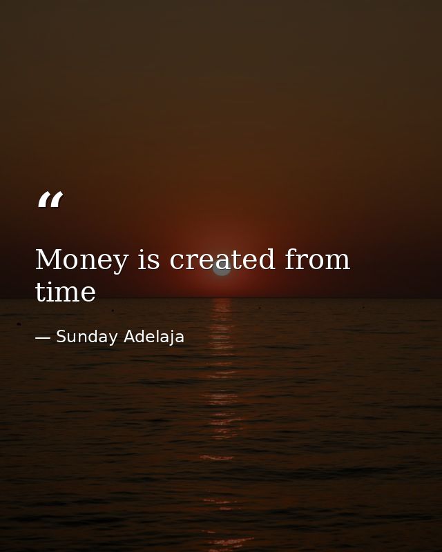 Money is created from time — Sunday Adelaja
