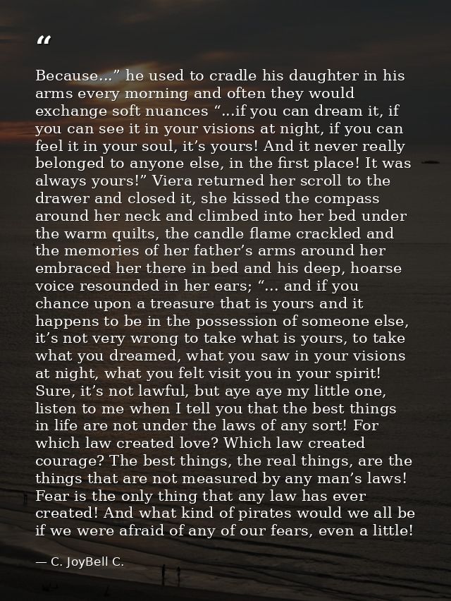 Because...” he used to cradle his daughter in his arms every morning and often they would exchange soft nuances “...if y — C. JoyBell C.