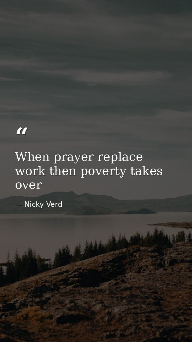 When prayer replace work then poverty takes over — Nicky Verd