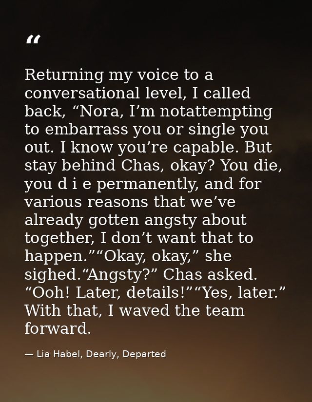 Returning my voice to a conversational level, I called back, “Nora, I’m notattempting to embarrass you or single you out — Lia Habel, Dearly, Departed