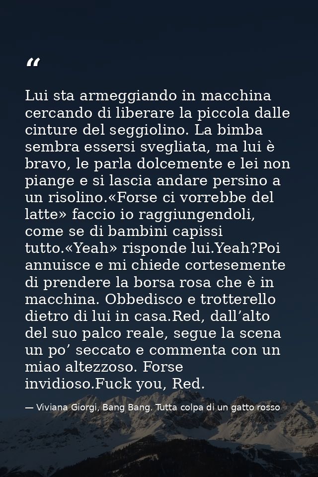 Lui sta armeggiando in macchina cercando di liberare la piccola dalle cinture del seggiolino. La bimba sembra essersi sv — Viviana Giorgi, Bang Bang. Tutta colpa di un gatto rosso