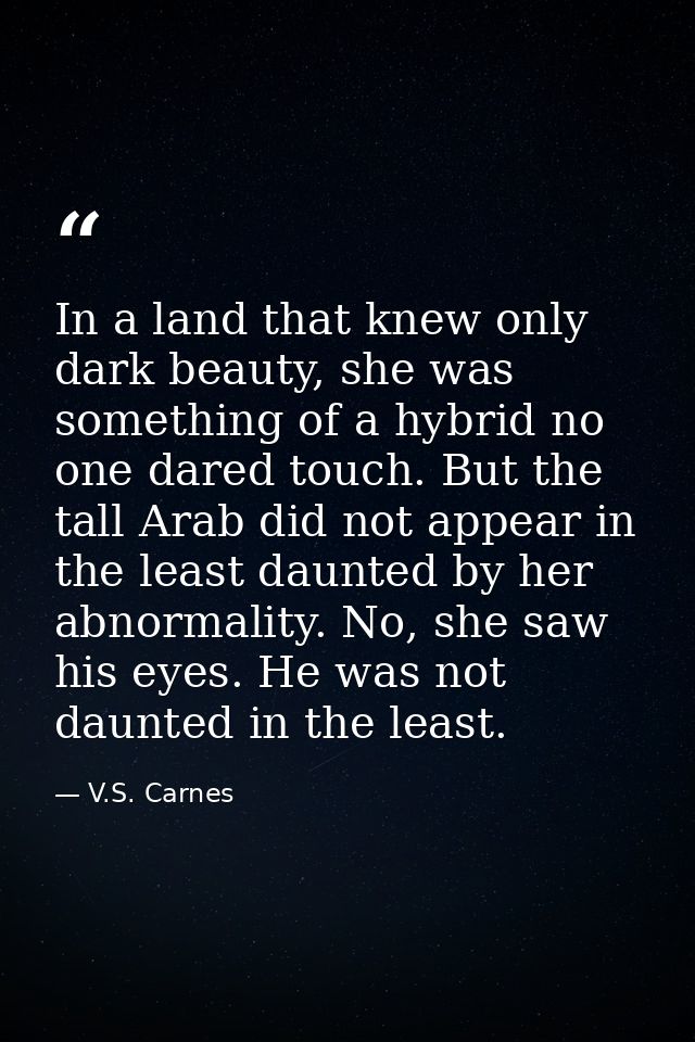 In a land that knew only dark beauty, she was something of a hybrid no one dared touch. But the tall Arab did not appear — V.S. Carnes