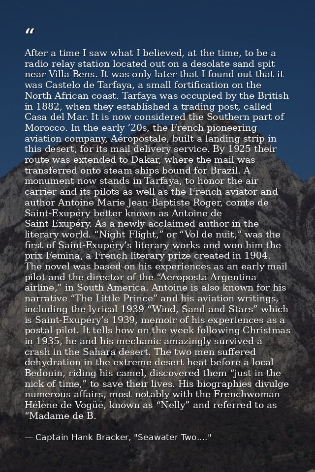 After a time I saw what I believed, at the time, to be a radio relay station located out on a desolate sand spit near Vi — Captain Hank Bracker, "Seawater Two...."