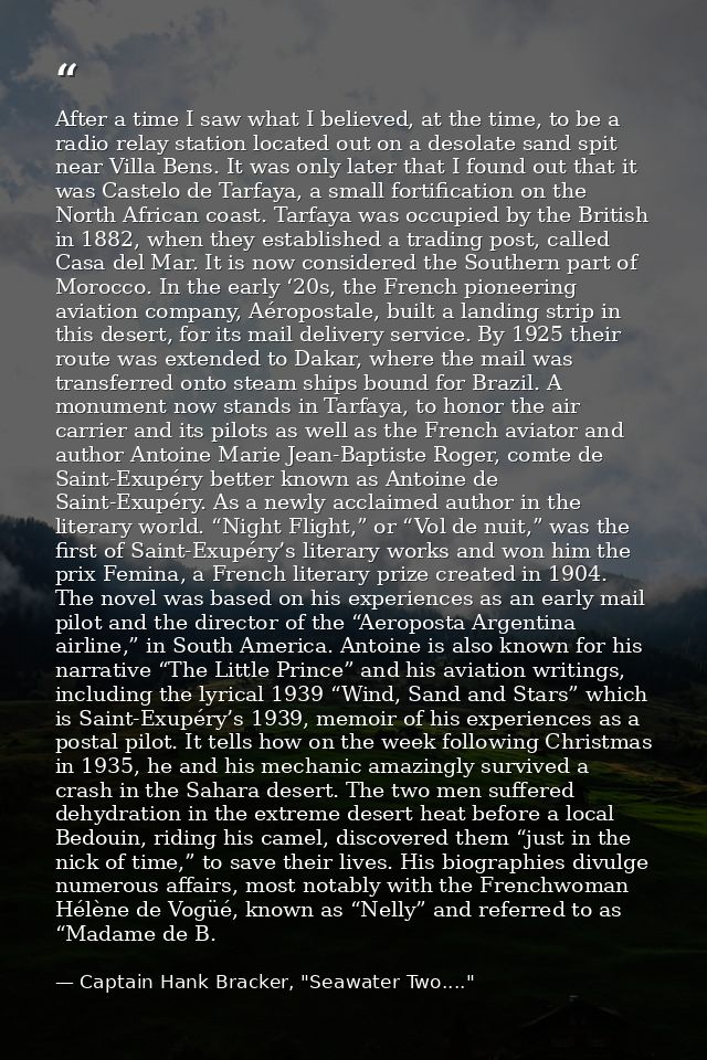 After a time I saw what I believed, at the time, to be a radio relay station located out on a desolate sand spit near Vi — Captain Hank Bracker, "Seawater Two...."