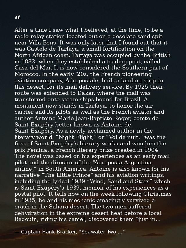 After a time I saw what I believed, at the time, to be a radio relay station located out on a desolate sand spit near Vi — Captain Hank Bracker, "Seawater Two...."