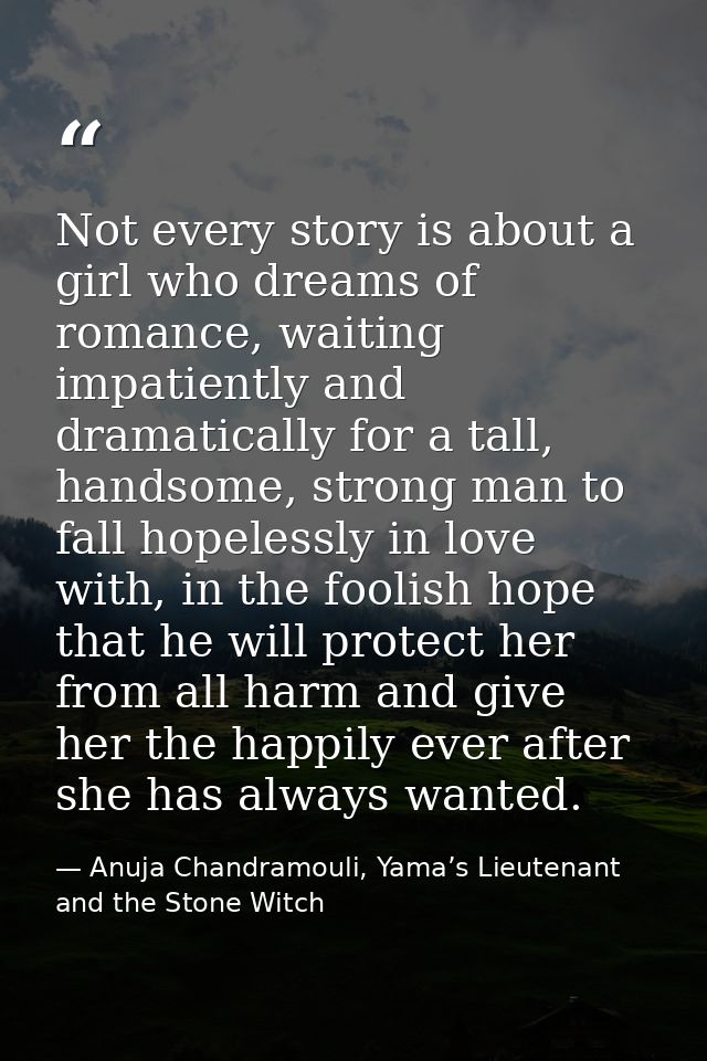 Not every story is about a girl who dreams of romance, waiting impatiently and dramatically for a tall, handsome, strong — Anuja Chandramouli, Yama’s Lieutenant and the Stone Witch