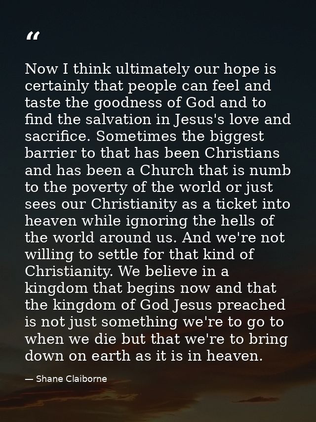 ‎Now I think ultimately our hope is certainly that people can feel and taste the goodness of God and to find the salvati — Shane Claiborne