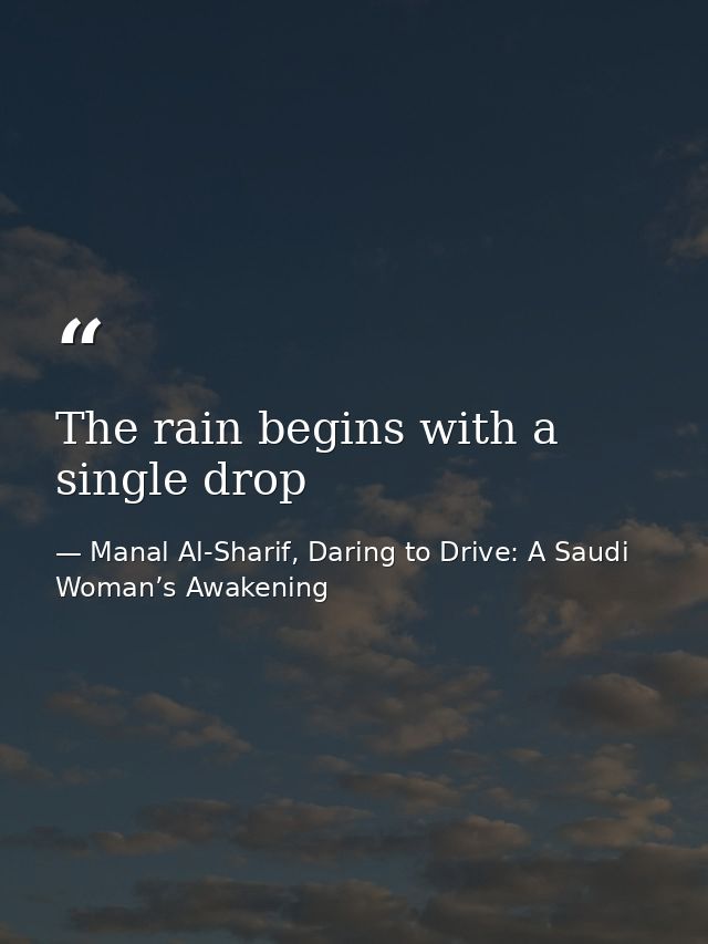 The rain begins with a single drop — Manal Al-Sharif, Daring to Drive: A Saudi Woman’s Awakening