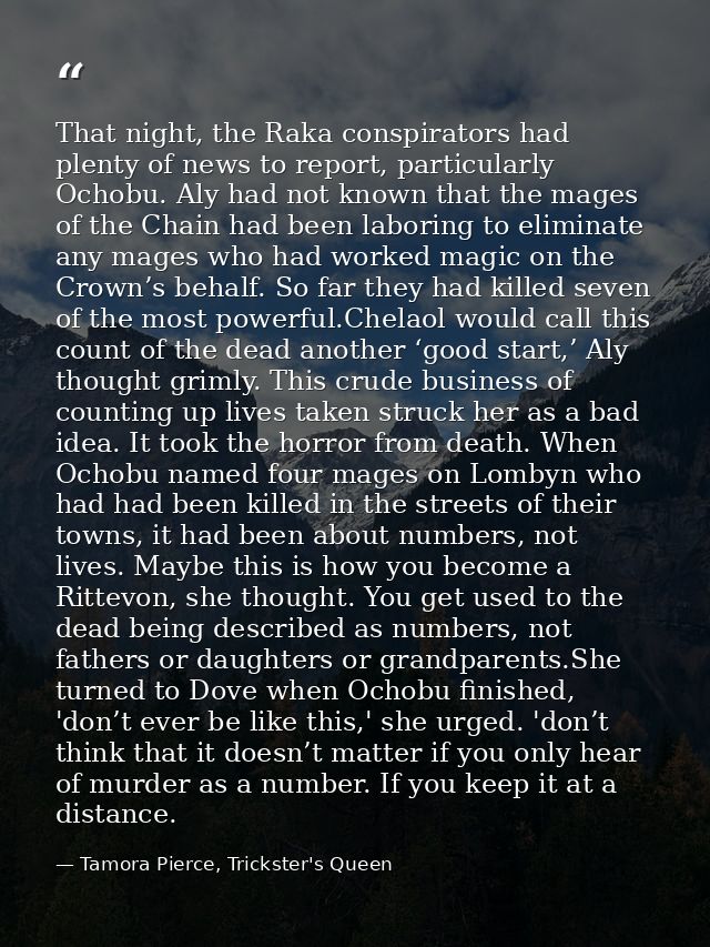 That night, the Raka conspirators had plenty of news to report, particularly Ochobu. Aly had not known that the mages of — Tamora Pierce, Trickster's Queen