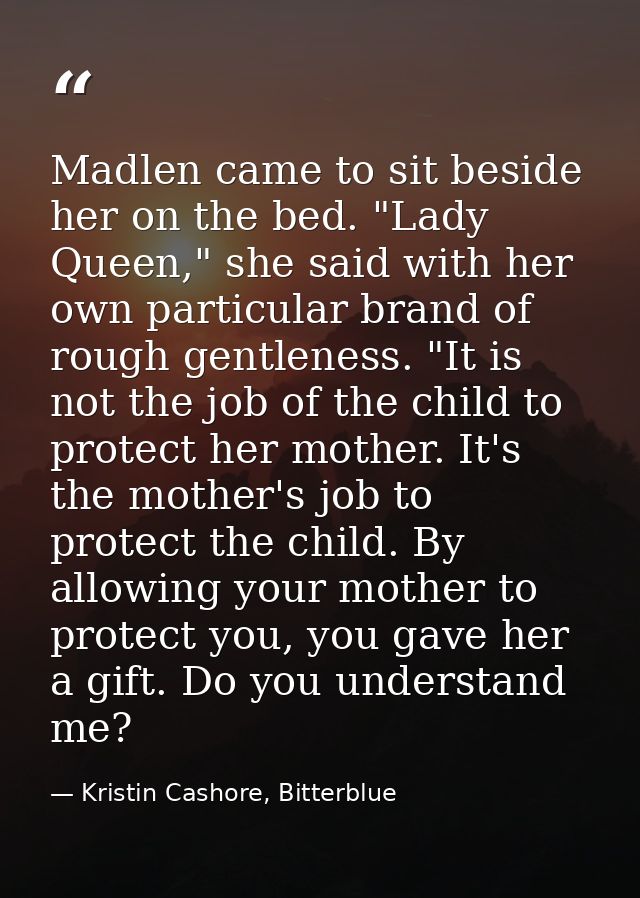 Madlen came to sit beside her on the bed. "Lady Queen," she said with her own particular brand of rough gentleness. "It  — Kristin Cashore, Bitterblue