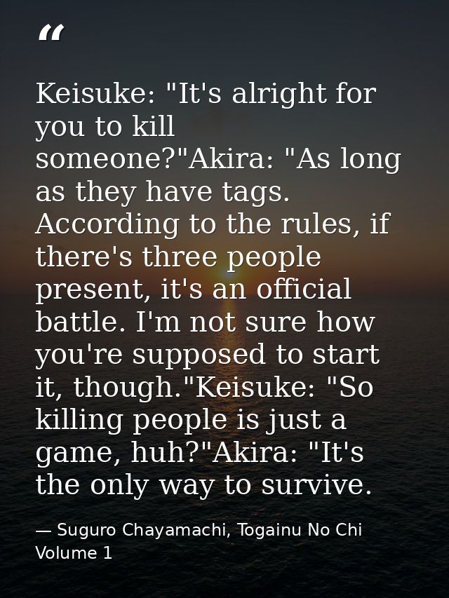 Keisuke: "It's alright for you to kill someone?"Akira: "As long as they have tags. According to the rules, if there's th — Suguro Chayamachi, Togainu No Chi Volume 1