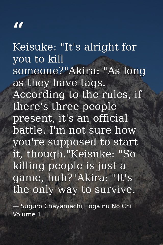 Keisuke: "It's alright for you to kill someone?"Akira: "As long as they have tags. According to the rules, if there's th — Suguro Chayamachi, Togainu No Chi Volume 1