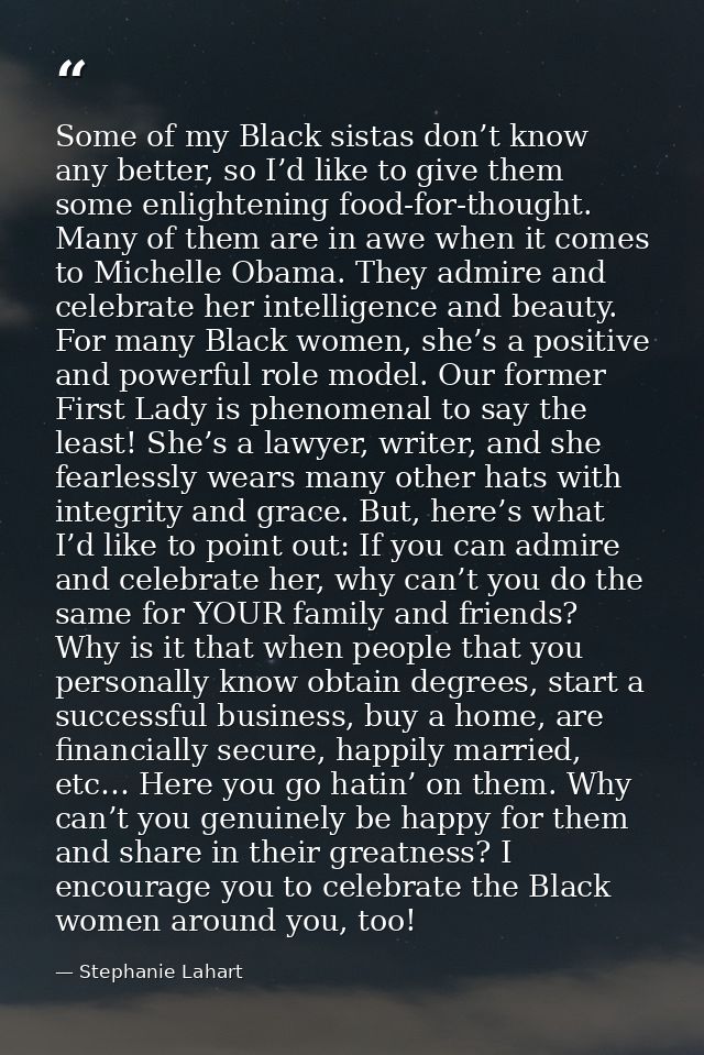 Some of my Black sistas don’t know any better, so I’d like to give them some enlightening food-for-thought. Many of them — Stephanie Lahart