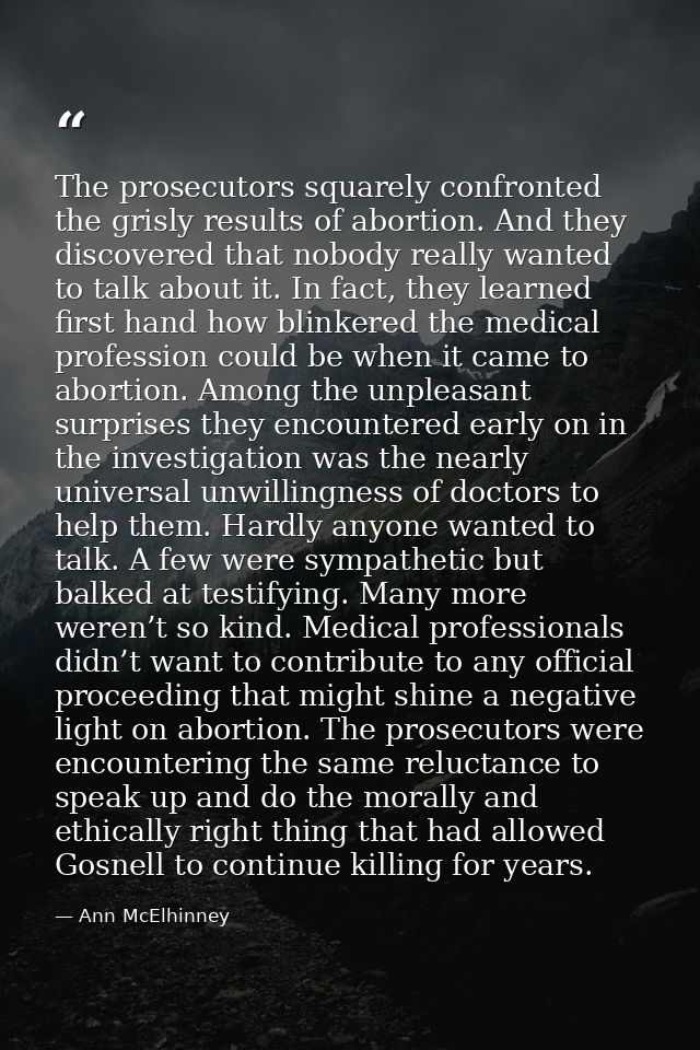 The prosecutors squarely confronted the grisly results of abortion. And they discovered that nobody really wanted to tal — Ann McElhinney