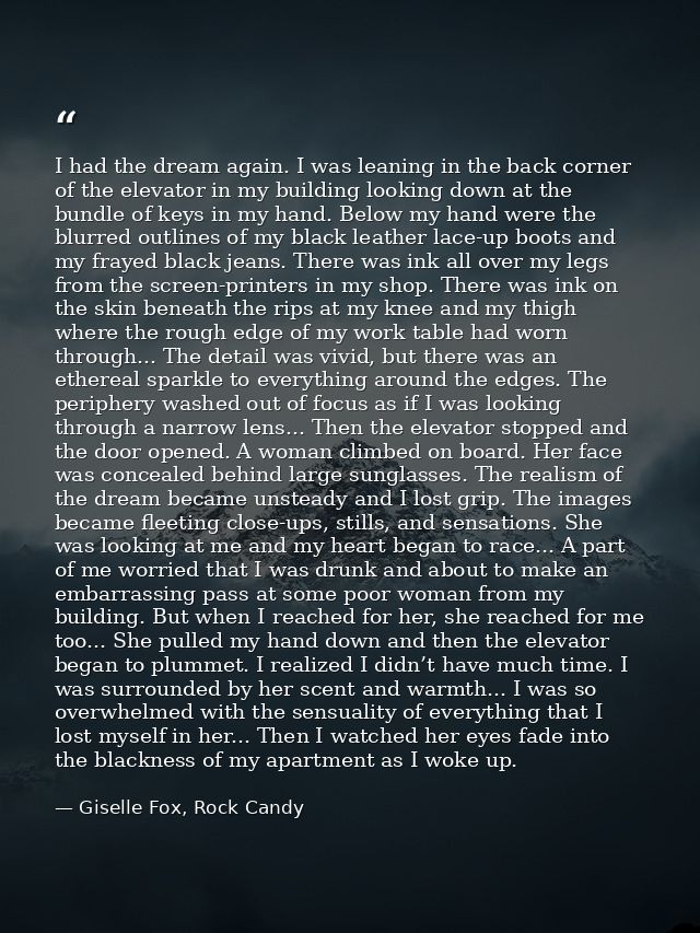 I had the dream again. I was leaning in the back corner of the elevator in my building looking down at the bundle of key — Giselle Fox, Rock Candy