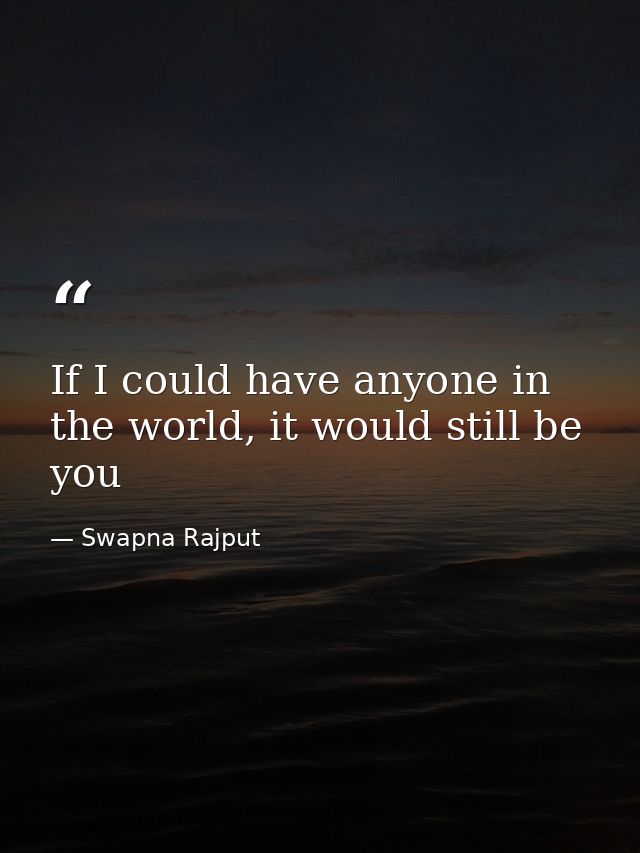 If I could have anyone in the world, it would still be you — Swapna Rajput