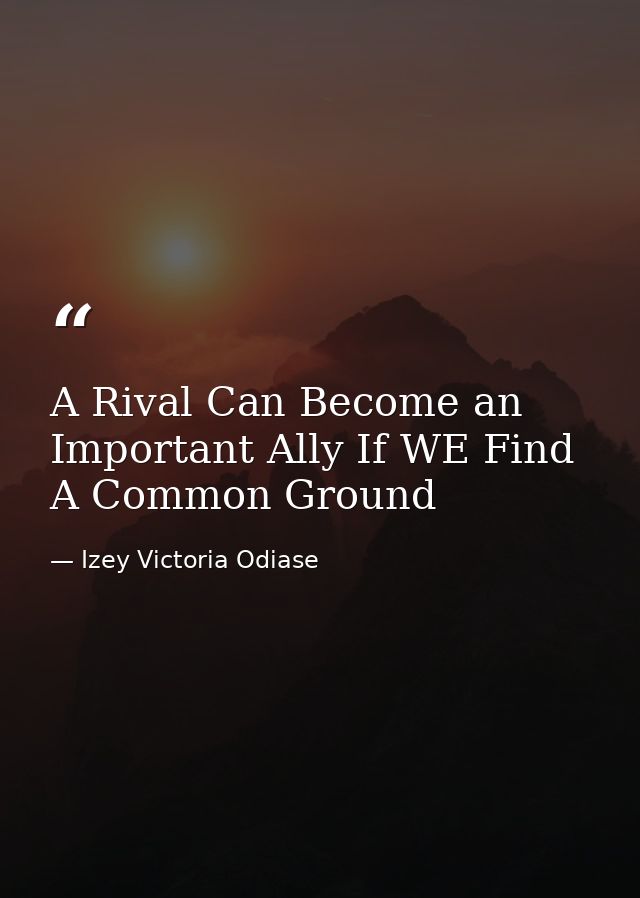 A Rival Can Become an Important Ally If WE Find A Common Ground — Izey Victoria Odiase