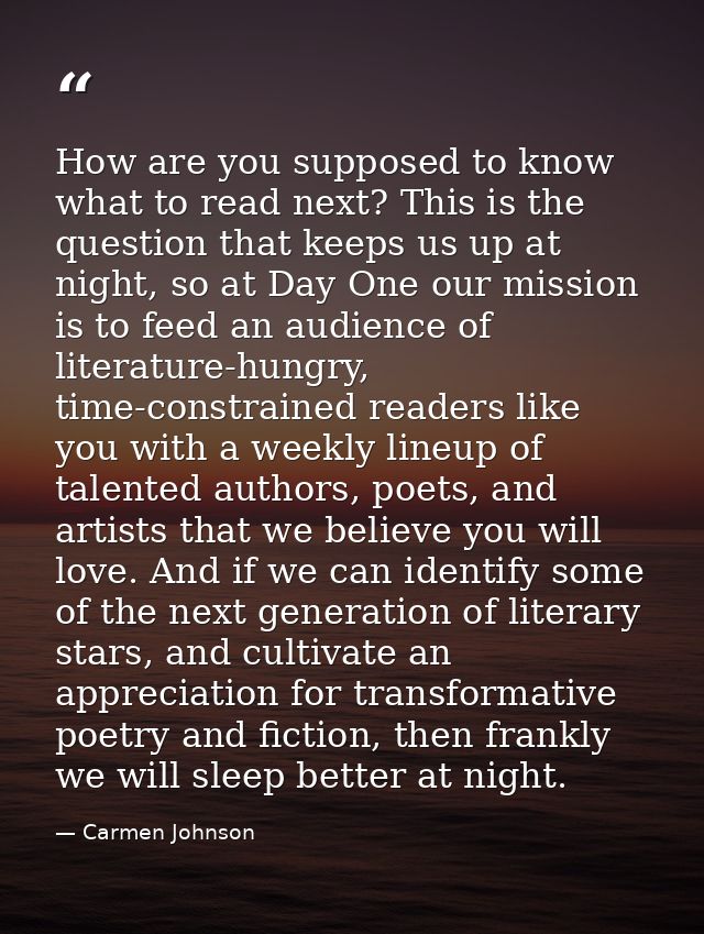 How are you supposed to know what to read next? This is the question that keeps us up at night, so at Day One our missio — Carmen Johnson