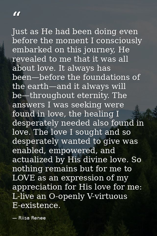 Just as He had been doing even before the moment I consciously embarked on this journey, He revealed to me that it was a — Riisa Renee