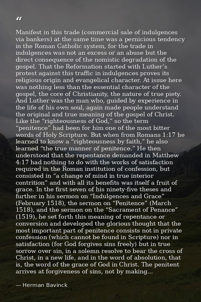 Manifest in this trade (commercial sale of indulgences via bankers) at the same time was a pernicious tendency in the Ro — Herman Bavinck