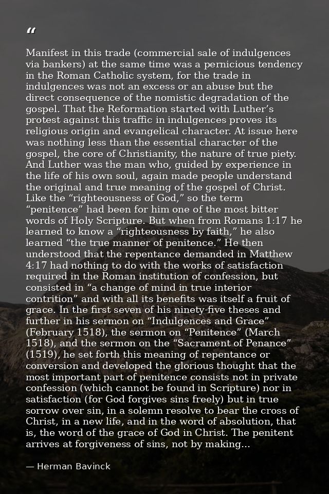 Manifest in this trade (commercial sale of indulgences via bankers) at the same time was a pernicious tendency in the Ro — Herman Bavinck