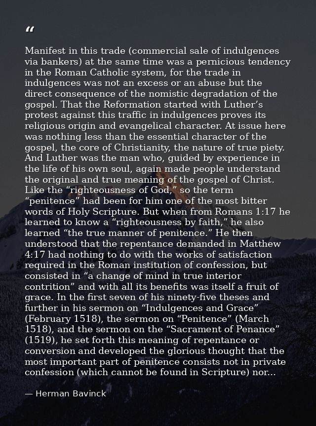 Manifest in this trade (commercial sale of indulgences via bankers) at the same time was a pernicious tendency in the Ro — Herman Bavinck